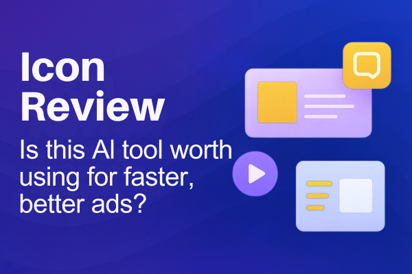 Read more about the article Icon Review 2025: Is This AI Admaker Worth Using for Faster, Better Ads?